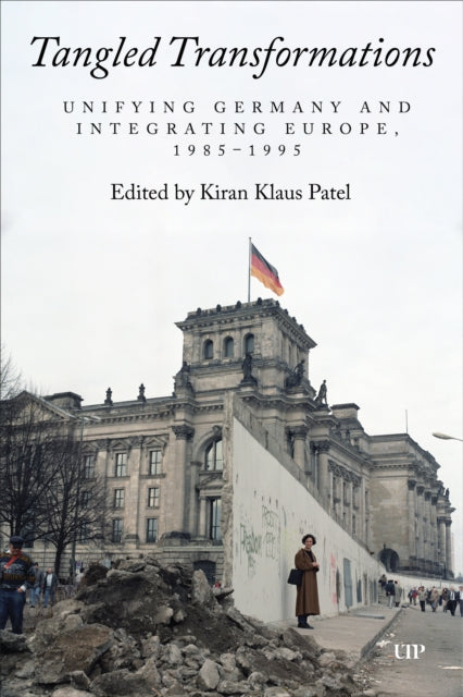 Tangled Transformations: Unifying Germany and Integrating Europe, 1985-1995