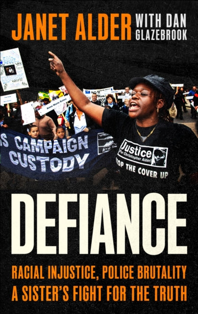 Defiance: Racial Injustice, Police Brutality, A Sister's Fight for the Truth