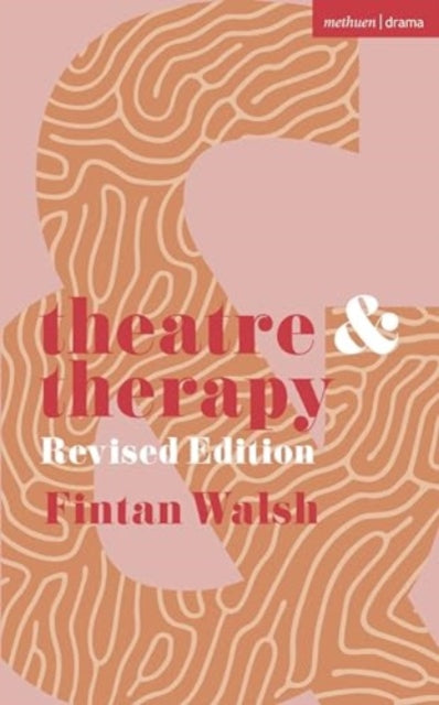 Theatre and Therapy: Revised Edition