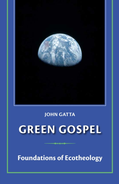 Green Gospel: Foundations of Environmental Theology