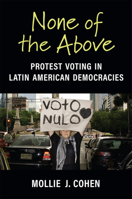 None of the Above: Protest Voting in Latin American Democracies