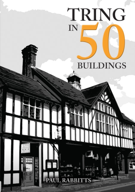 Tring in 50 Buildings