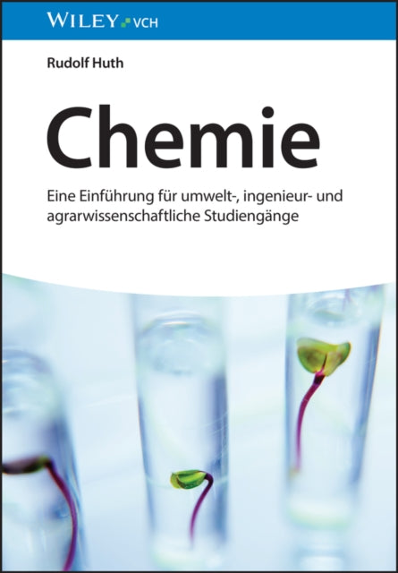 Chemie: Eine Einfuhrung fur umwelt-, ingenieur- und agrarwissenschaftliche Studiengange