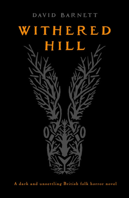 Withered Hill: A dark and unsettling British folk horror novel