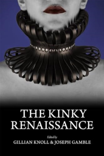 The Kinky Renaissance