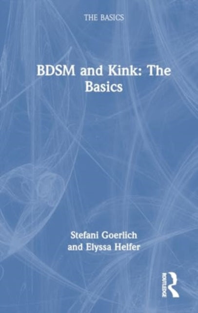 BDSM and Kink: The Basics