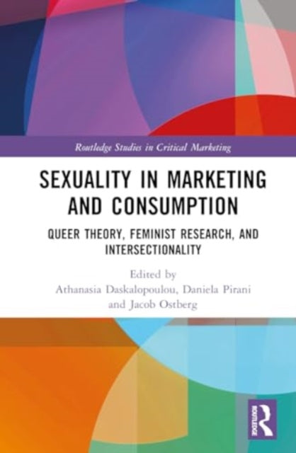 Sexuality in Marketing and Consumption: Queer Theory, Feminist Research, and Intersectionality
