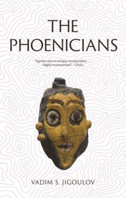 The Phoenicians: Lost Civilizations