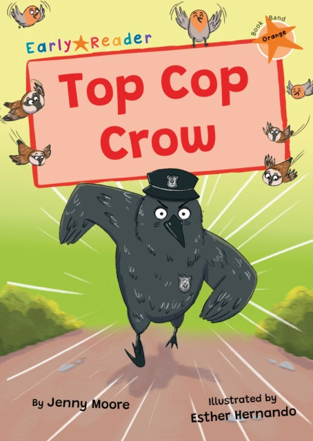 Top Cop Crow: (Orange Early Reader)