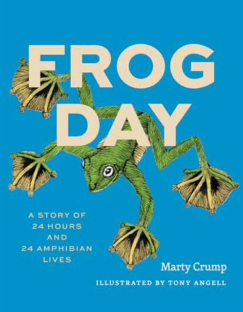 Frog Day: A Story of 24 Hours and 24 Amphibian Lives