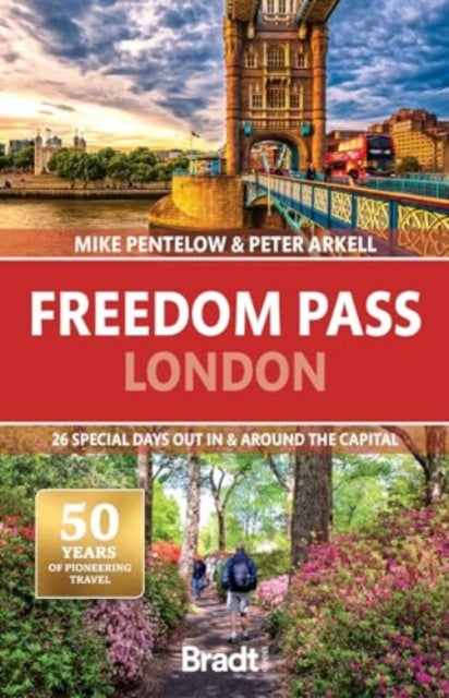 Freedom Pass London: 26 special days out in & around the capital