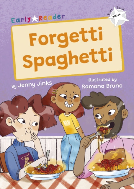 Forgetti Spaghetti: (White Early Reader)