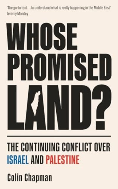 Whose Promised Land?: The Continuing Conflict over Israel and Palestine - Revised and Expanded Edition