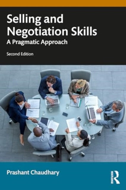 Selling and Negotiation Skills: A Pragmatic Approach