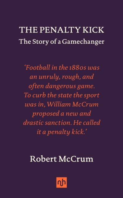 The Penalty Kick: The Story of a Gamechanger