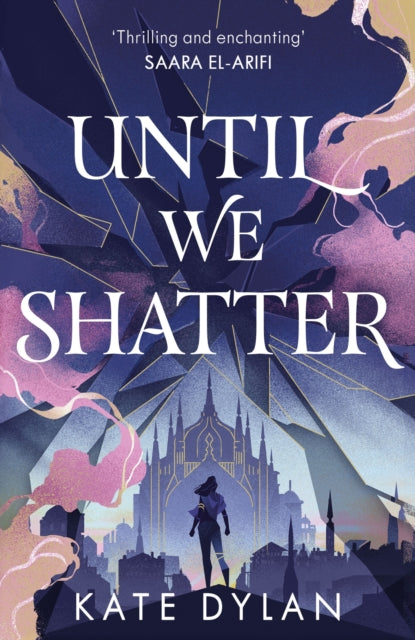 Until We Shatter: an epic, addictive and romantic heist fantasy