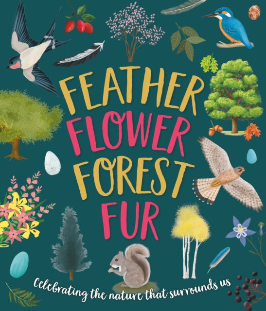 Feather, Flower, Forest, Fur: Celebrating The Nature That Surrounds Us