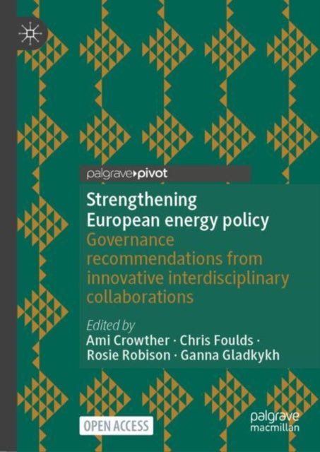 Strengthening European Energy Policy: Governance Recommendations From Innovative Interdisciplinary Collaborations