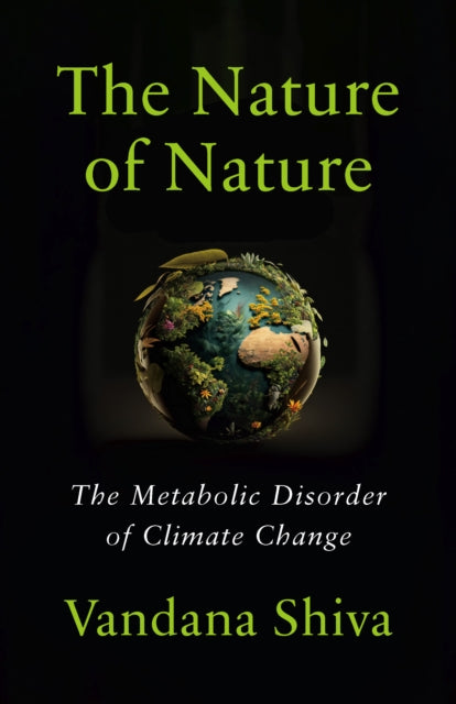 The Nature of Nature: The Metabolic Disorder of Climate Change