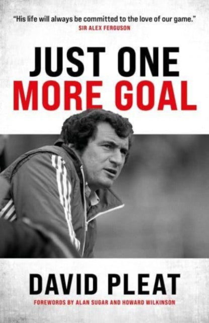 Just One More Goal: The autobiography of David Pleat