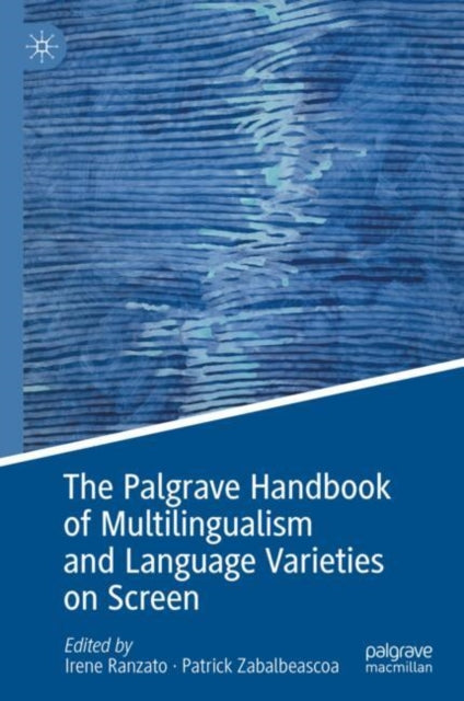 The Palgrave Handbook of Multilingualism and Language Varieties on Screen