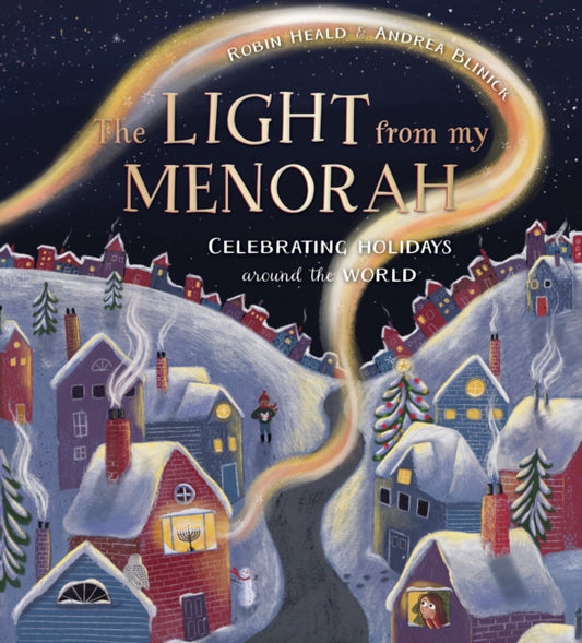 The Light from My Menorah: Celebrating Holidays around the World