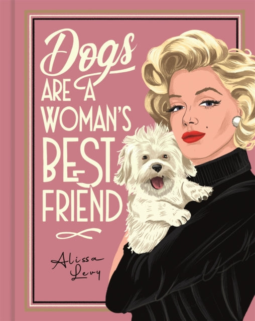 Dogs are a Woman’s Best Friend