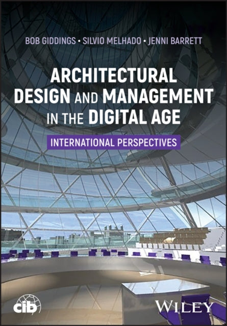 Architectural Design and Management in the Digital Age: International Perspectives