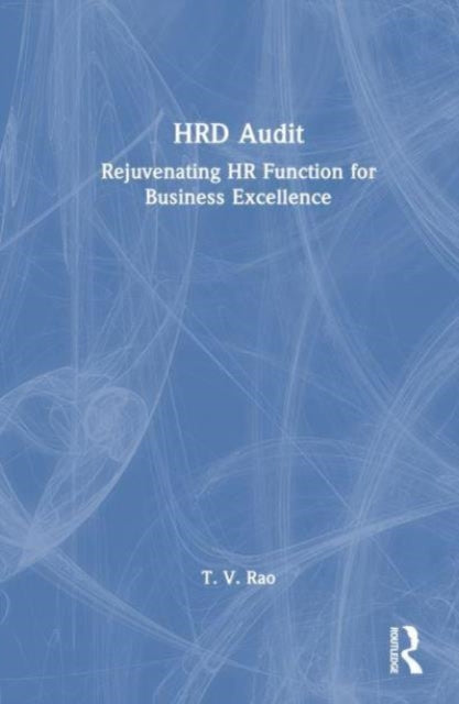 HRD Audit: Rejuvenating HR Function for Business Excellence