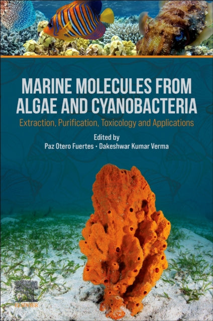 Marine Molecules from Algae and Cyanobacteria: Extraction, Purification, Toxicology and Applications