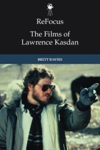 Refocus: the Films of Lawrence Kasdan