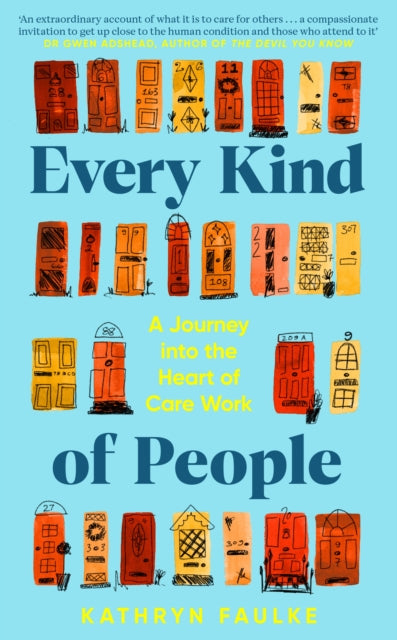 Every Kind of People: A Journey into the Heart of Care Work