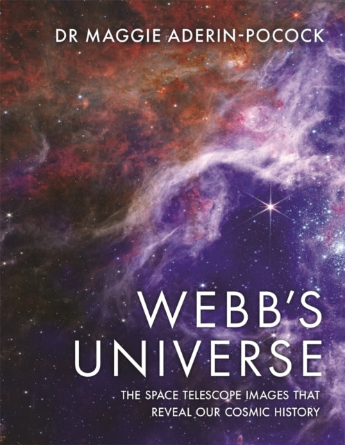 Webb's Universe: The Space Telescope Images That Reveal Our Cosmic History