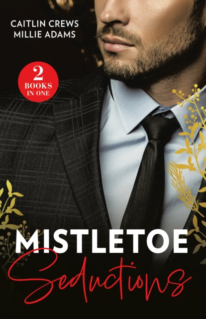 Mistletoe Seductions: Greek's Christmas Heir / Italian's Christmas Acquisition