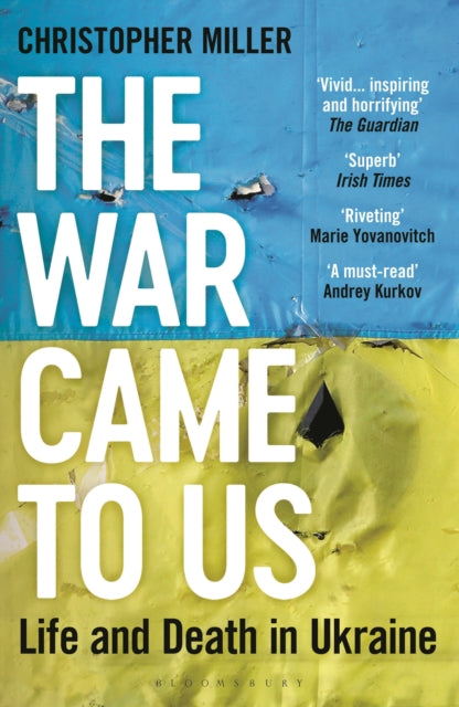 The War Came To Us: Life and Death in Ukraine - Updated Illustrated Edition