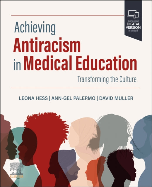 Achieving Antiracism in Medical Education: Transforming the Culture