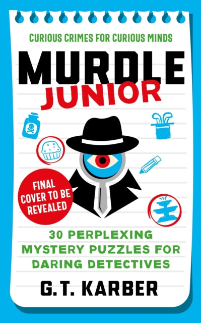 Murdle Junior: Curious Crimes for Curious Minds: From the Sunday Times bestselling series