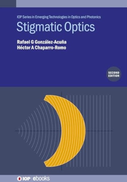 Stigmatic Optics (Second Edition)