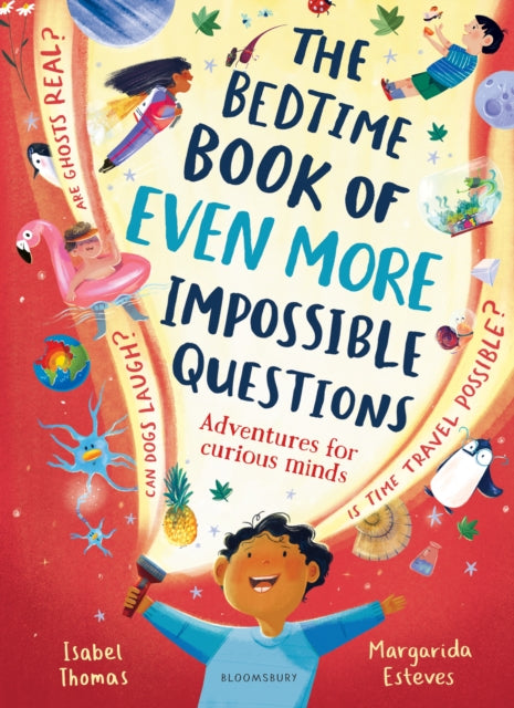 The Bedtime Book of EVEN MORE Impossible Questions: Adventures for curious minds