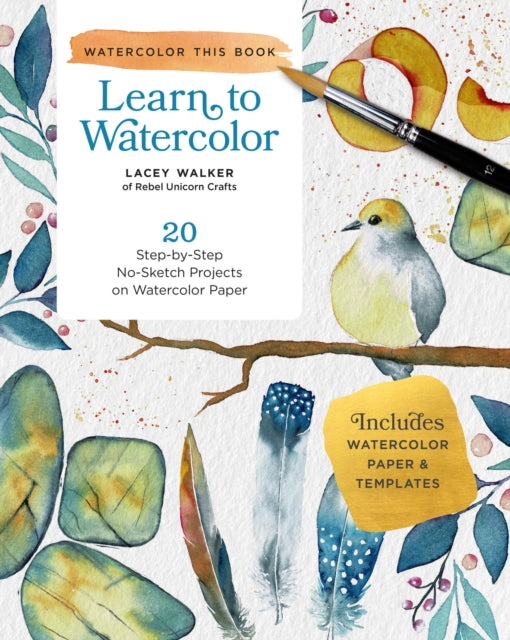 Learn to Watercolor: 20 Step-by-Step Beginner-Friendly Lessons on Watercolor Paper - Includes Watercolor Pad with Sketches – No Drawing Required!