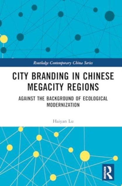 City Branding in Chinese Megacity Regions: Against the Background of Ecological Modernization