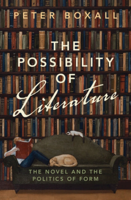 The Possibility of Literature: The Novel and the Politics of Form