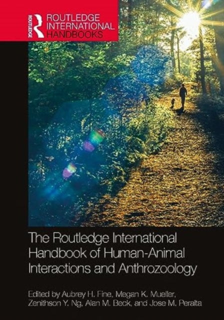 The Routledge International Handbook of Human-Animal Interactions and Anthrozoology