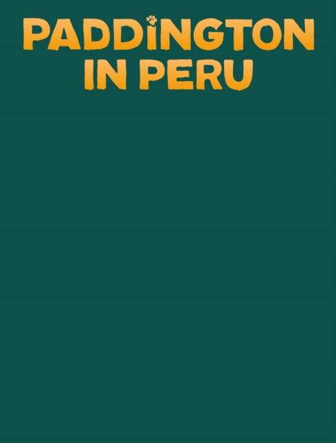 Paddington in Peru: The Jungle Quest