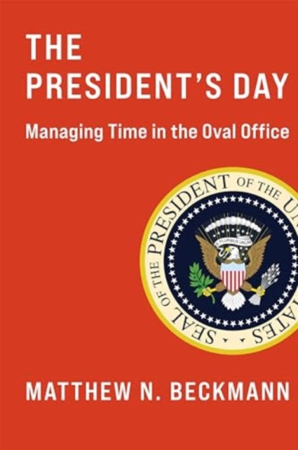 The President's Day: Managing Time in the Oval Office