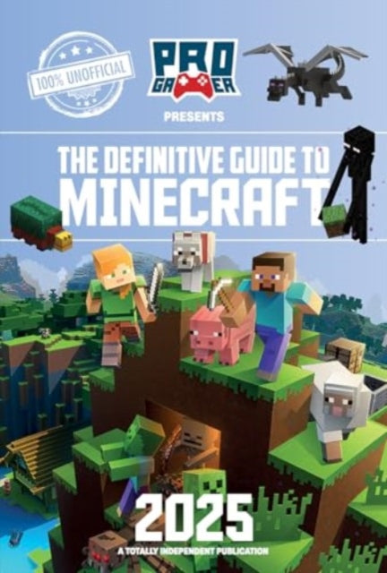 Definitive Guide to Minecraft 2025