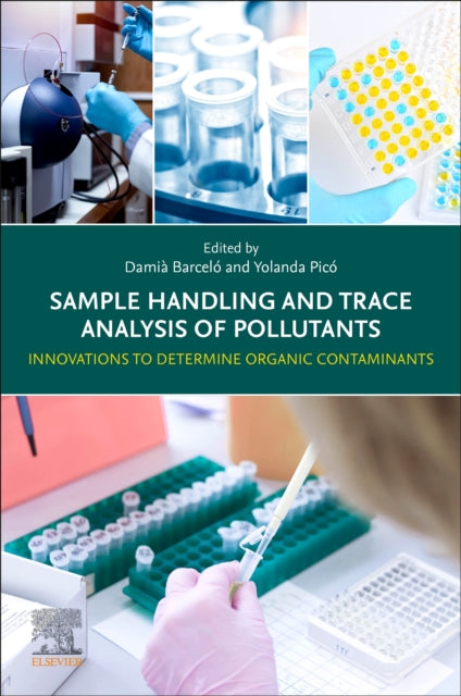 Sample Handling and Trace Analysis of Pollutants: Innovations to Determine Organic Contaminants