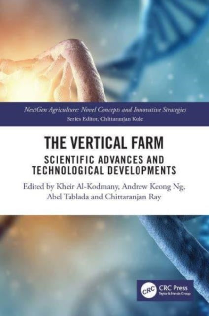 The Vertical Farm: Scientific Advances and Technological Developments