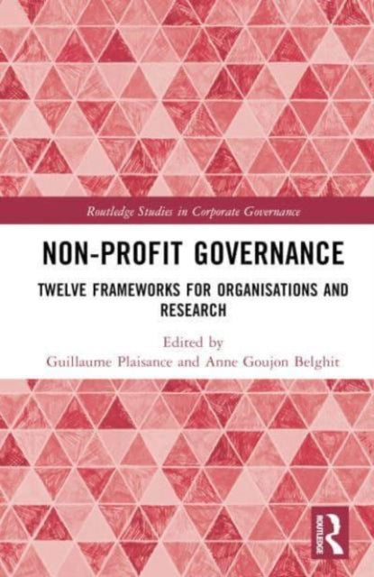 Non-profit Governance: Twelve Frameworks for Organisations and Research