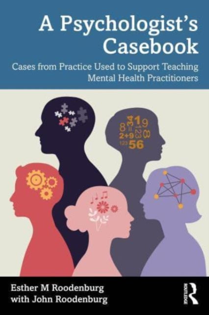 A Psychologist’s Casebook: Cases from Practice Used to Support Teaching Mental Health Practitioners